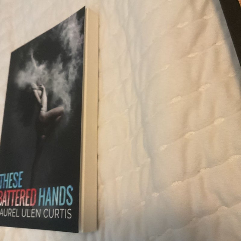 These Battered Hands