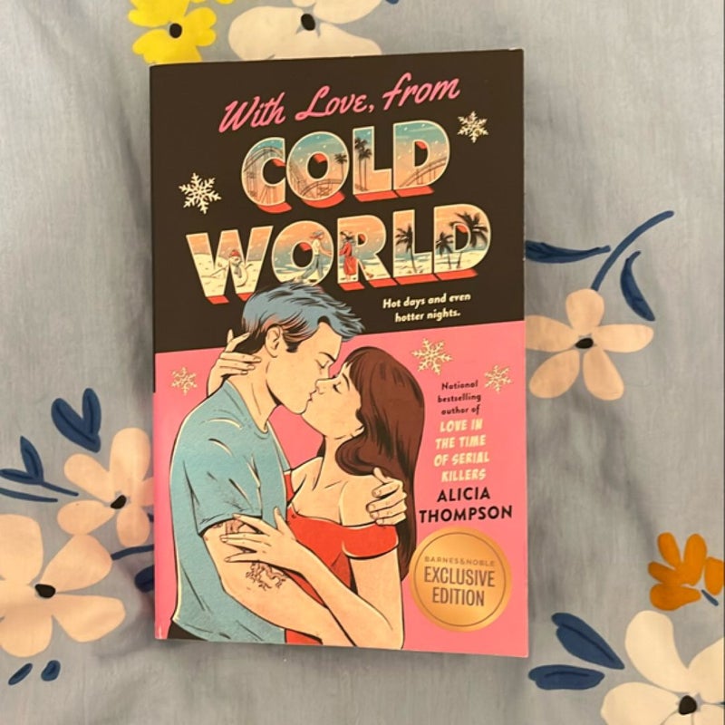 With Love, from Cold World (Barnes & Noble Exclusive Edition)