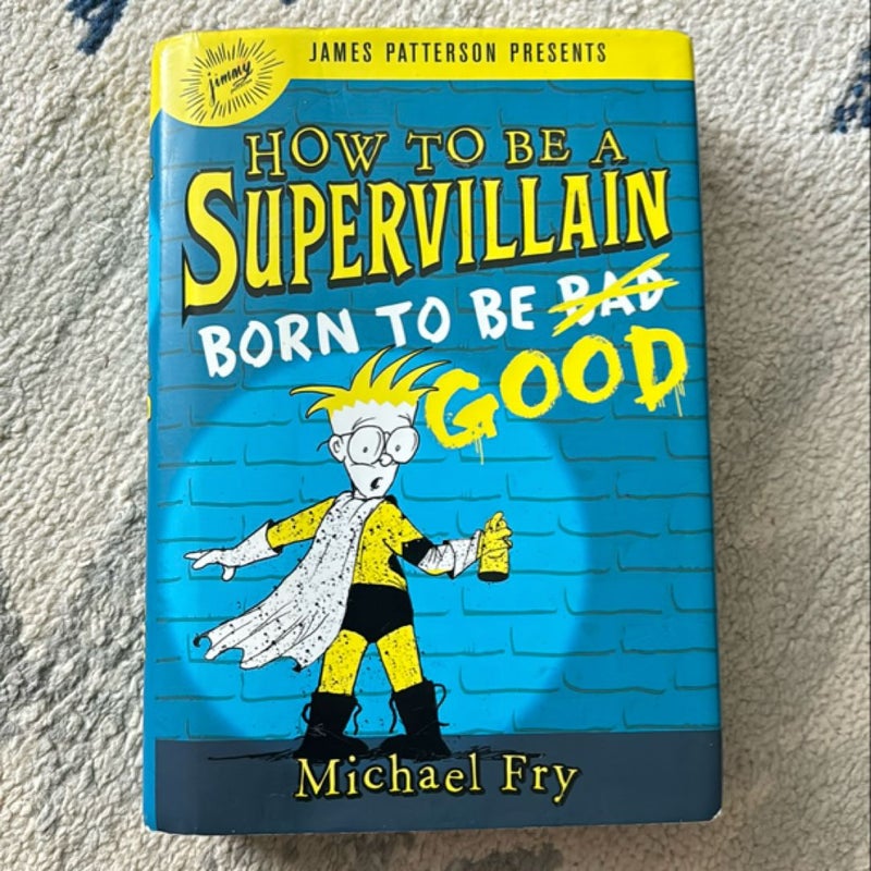 How to Be a Supervillain: Born to Be Good