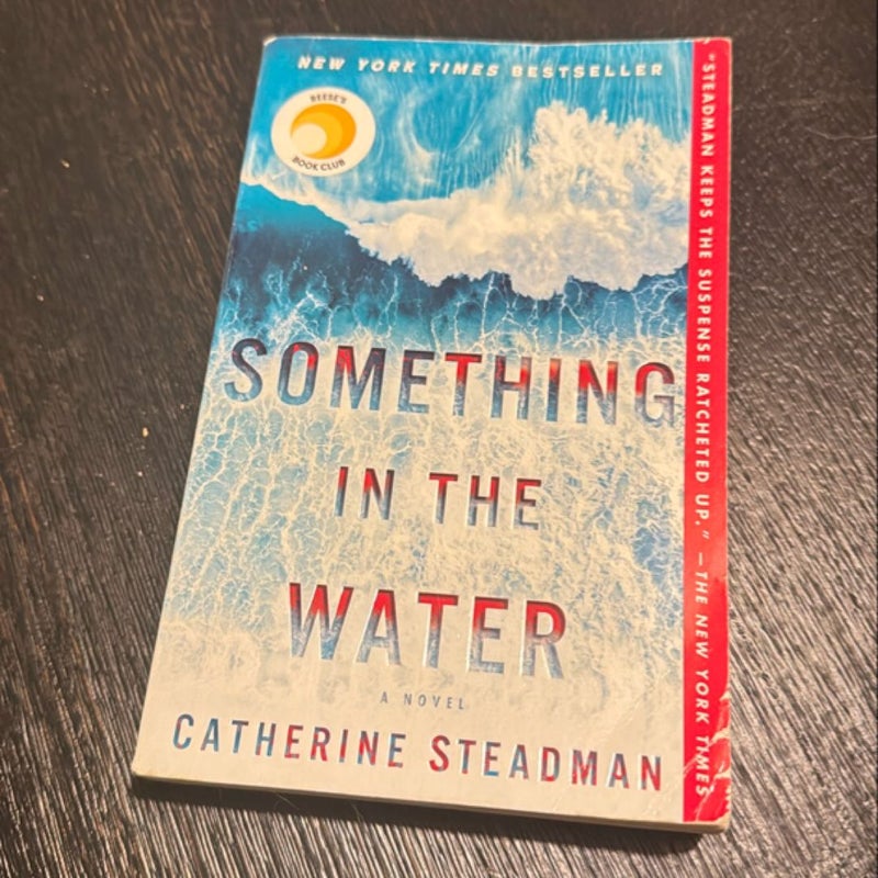 Something in the Water