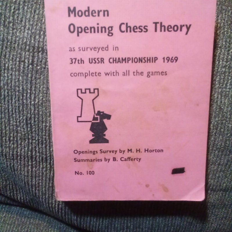 Modern Chess Opening Theory as Surveyed in 37th USSR Championship 1969 