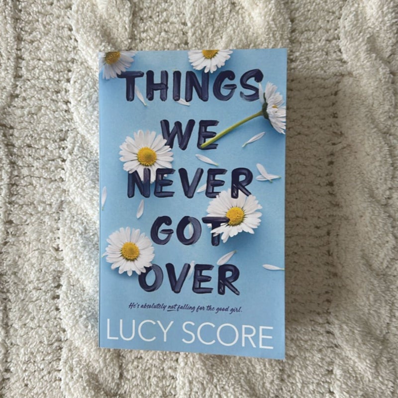 Things We Never Got Over