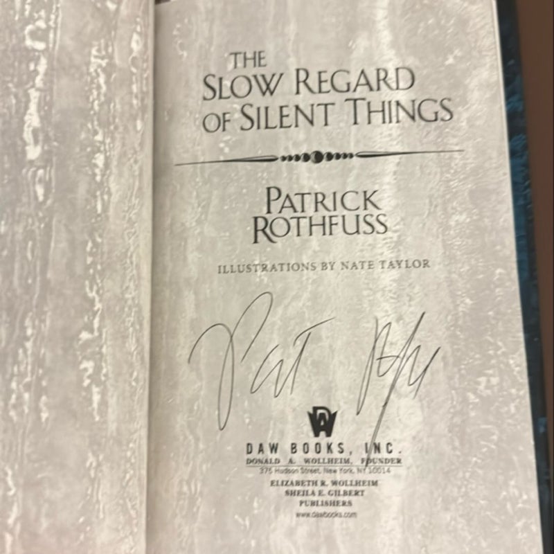 The Slow Regard of Silent Things - signed