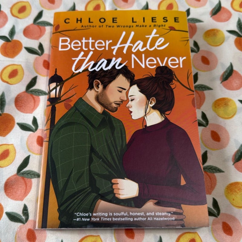 Better Hate Than Never