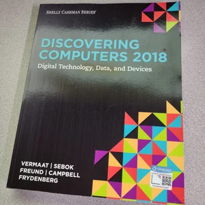 Discovering Computers �2018: Digital Technology, Data, and Devices