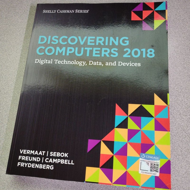 Discovering Computers �2018: Digital Technology, Data, and Devices