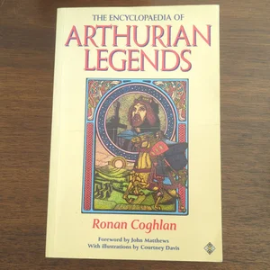 The Encyclopedia of Arthurian Legends