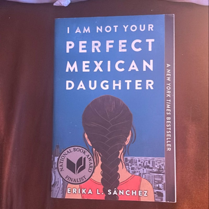 I Am Not Your Perfect Mexican Daughter