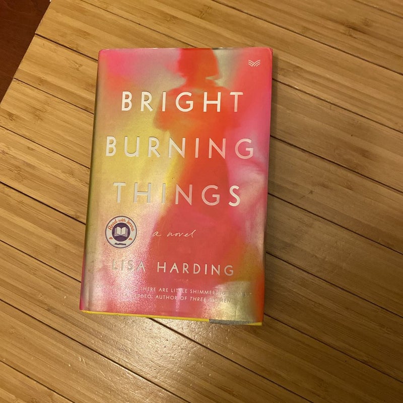 Bright Burning Things