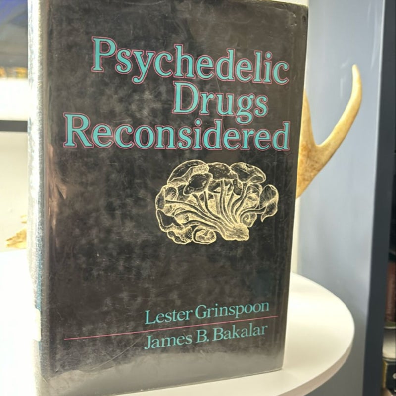 Psychedelic Drugs Reconsidered