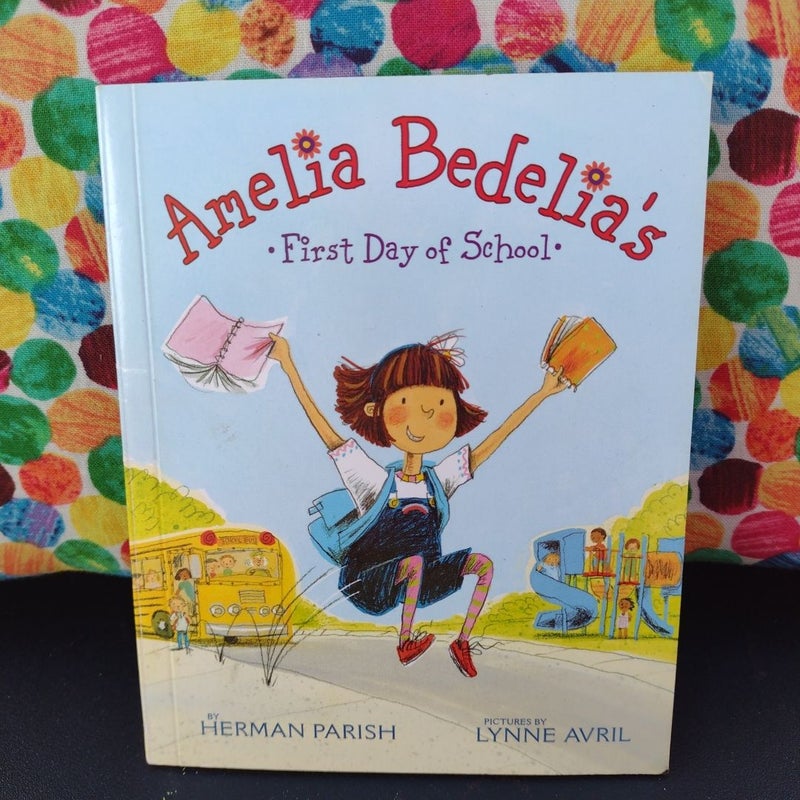 Amelia Bedelia's First Day of School 