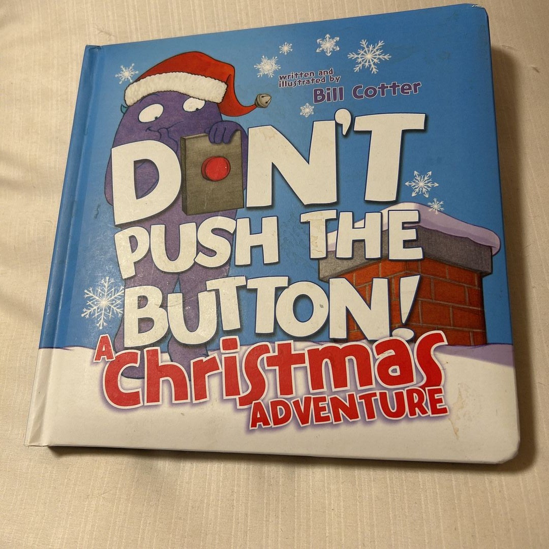 Don't Push the Button!: a Christmas Adventure