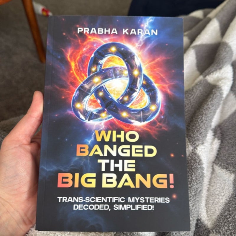 Who Banged the Big Bang!