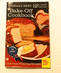 Pillsbury’s BEST 12th Grand National Bake-Off Cookbook