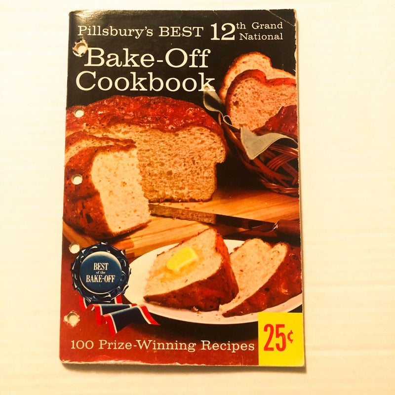 Pillsbury’s BEST 12th Grand National Bake-Off Cookbook