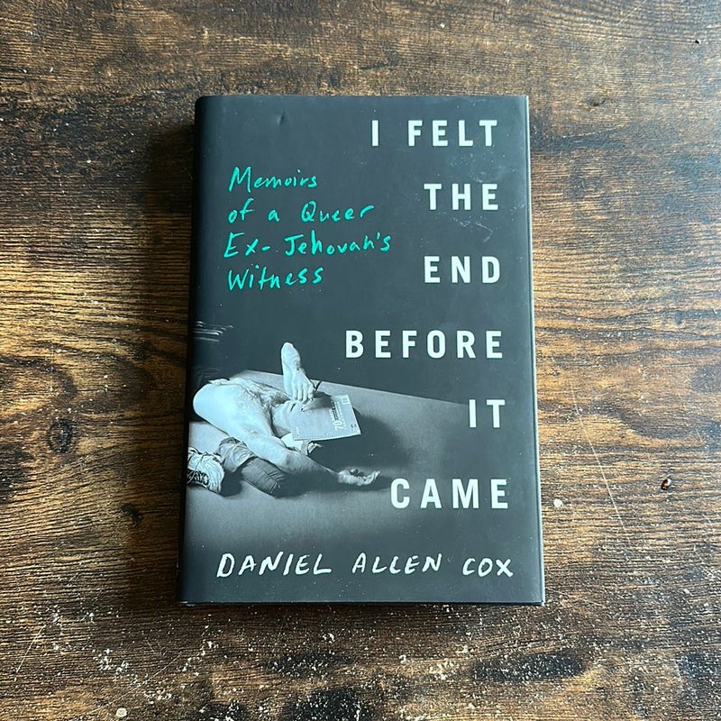 I Felt the End Before It Came - SIGNED