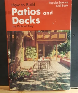 How to Build Patios and Decks