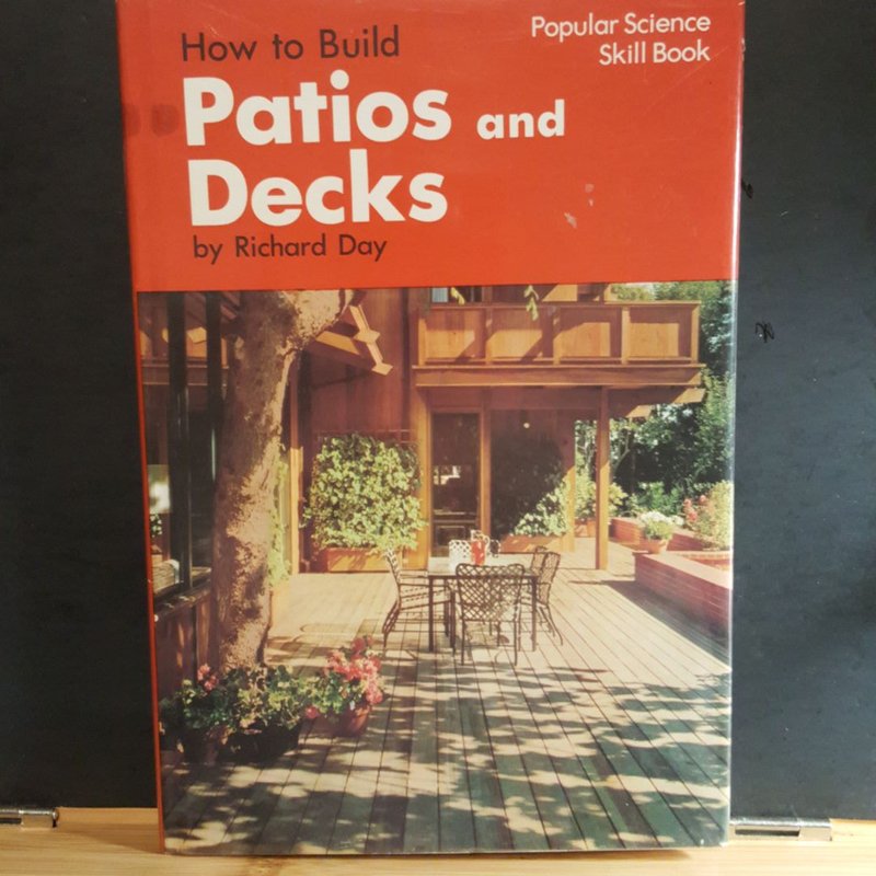 How to Build Patios and Decks by Richard Day
