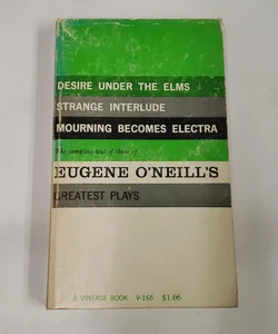 The Complete Text of Three of Eugene O'Neil's Greatest Plays 