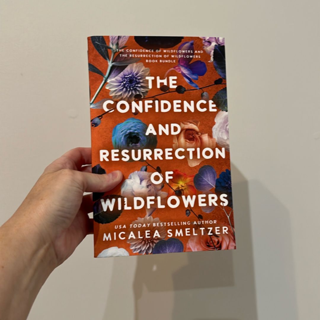 The Confidence and Resurrection of Wildflowers