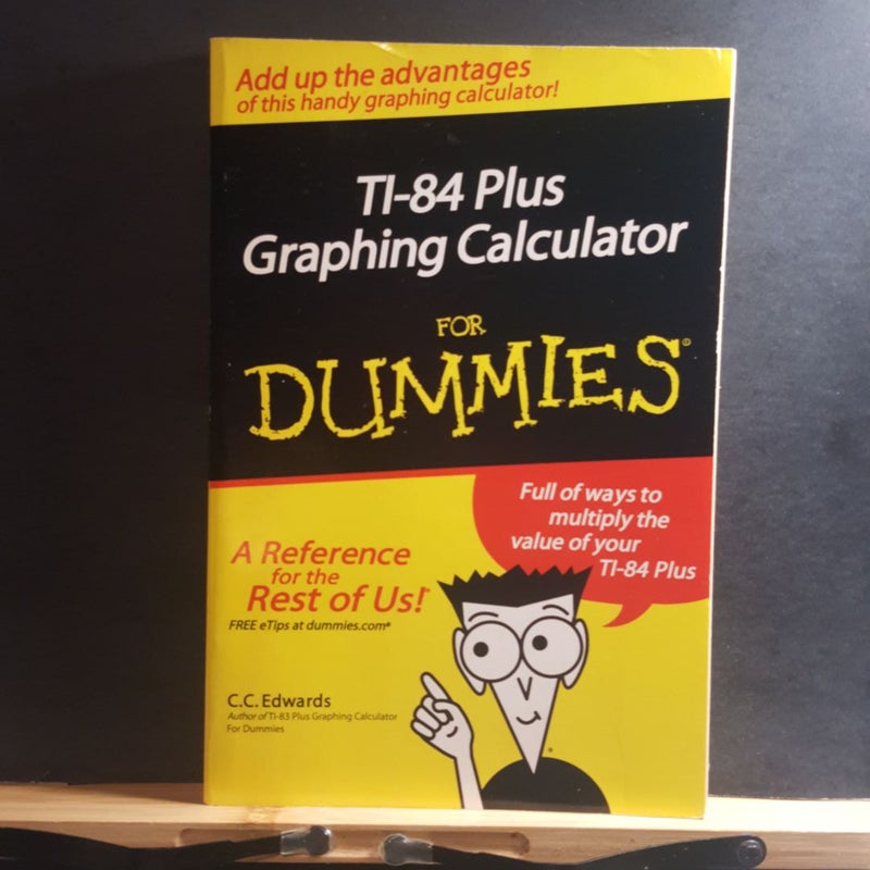 TI-84 Plus Graphing Calculator for Dummies®