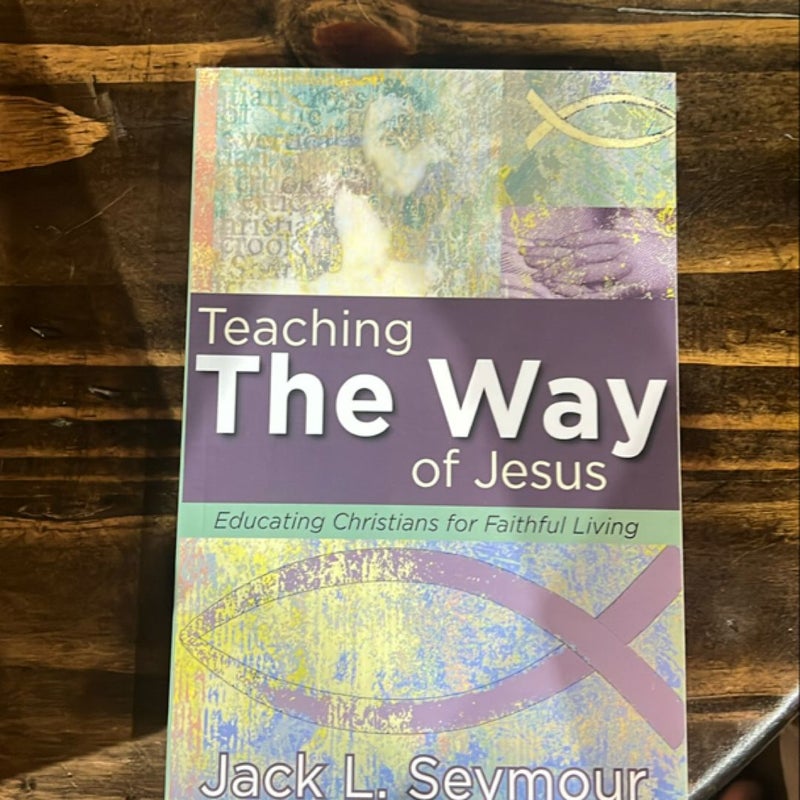 Teaching the Way of Jesus