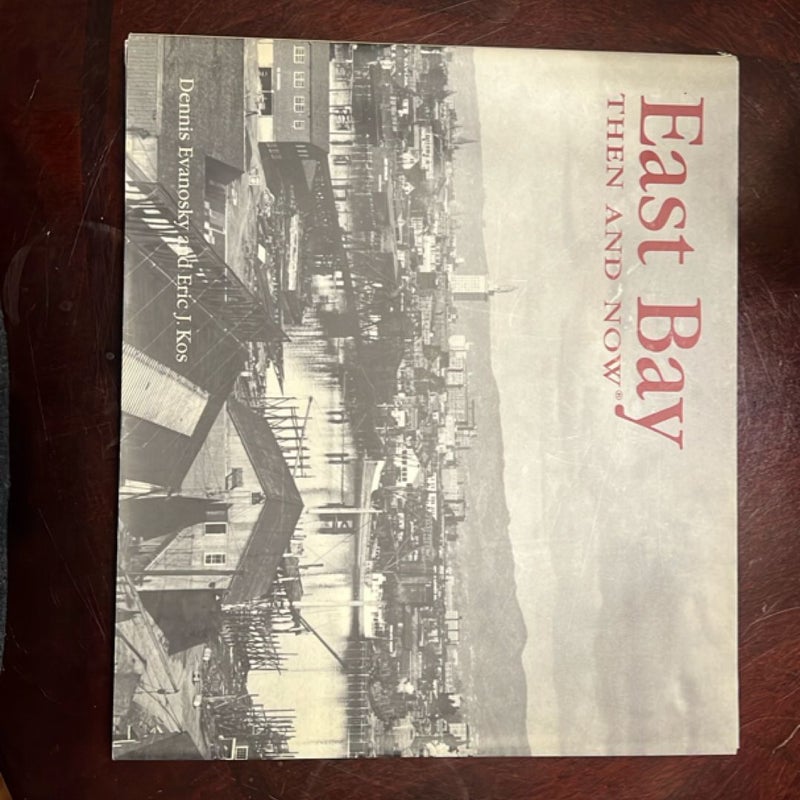 East Bay Then and Now