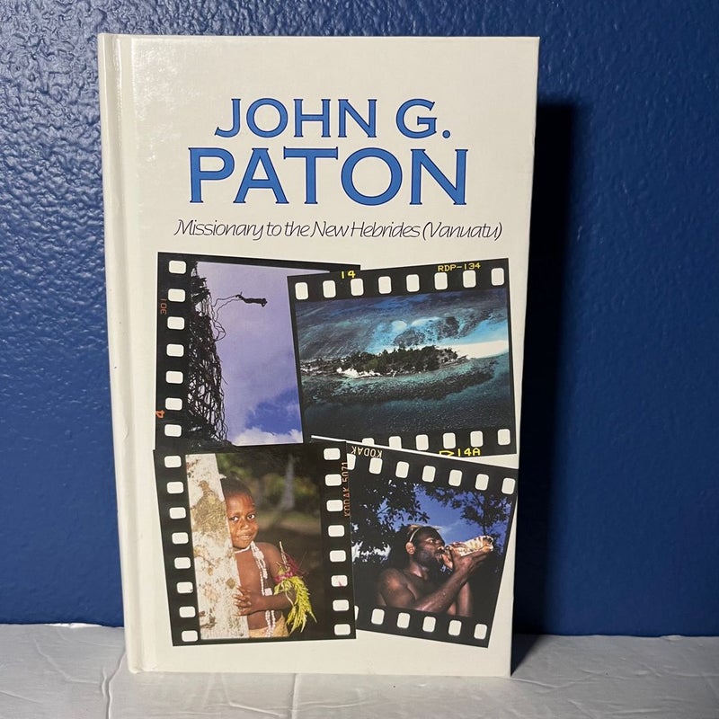 John G Paton Missionary to the New Hebrides (Vanuatu)