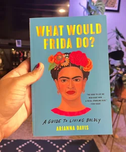 What Would Frida Do?