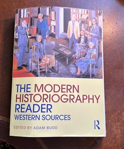The Modern Historiography Reader