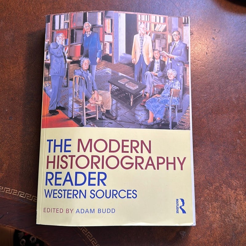 The Modern Historiography Reader