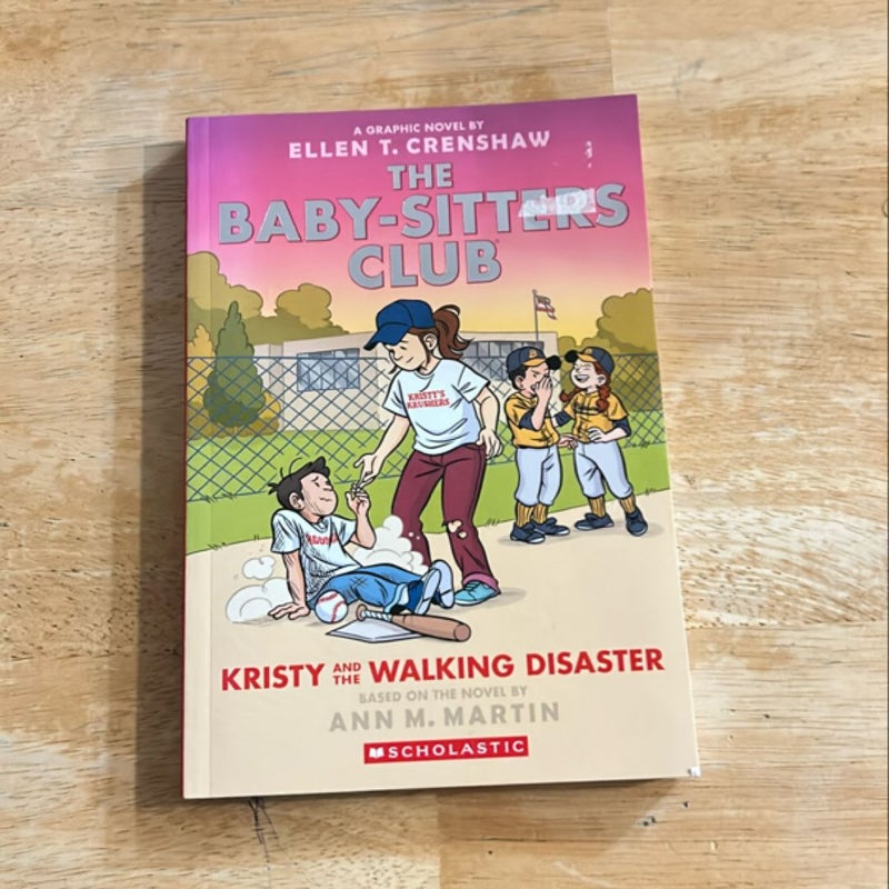 Kristy and the Walking Disaster: a Graphic Novel (the Baby-Sitters Club #16)