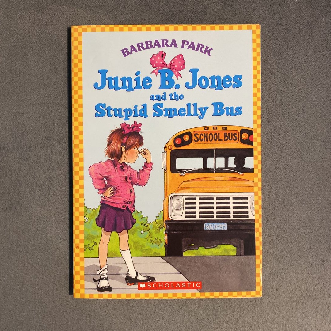 Junie B. Jones and the Stupid Smelly Bus