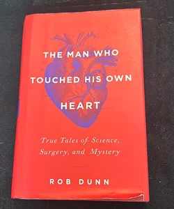 The Man Who Touched His Own Heart