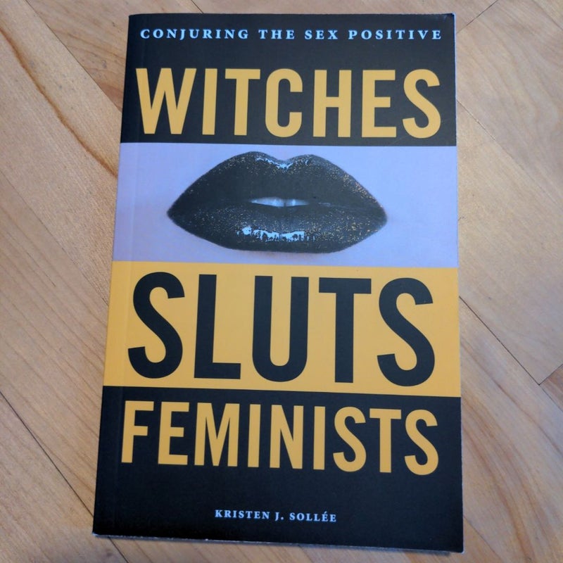 Witches, Sluts, Feminists