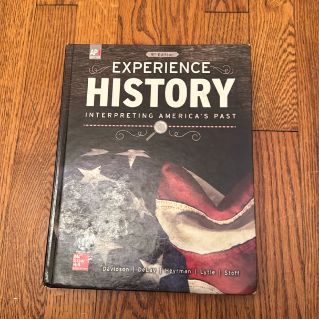 Davidson, Experience History: Interpreting America's Past, 2019, 9e, (AP Ed), Student Edition