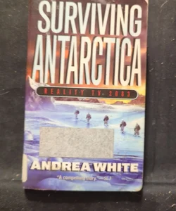 Surviving Antarctica*