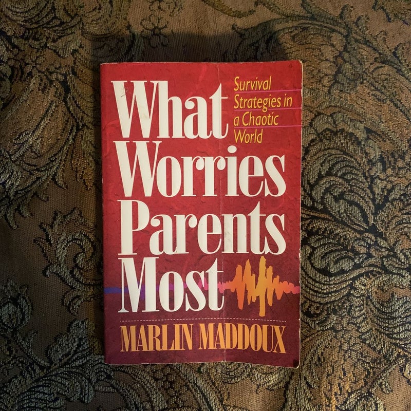 What Worries Parents Most