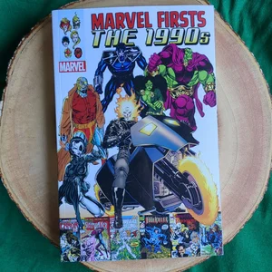 Marvel Firsts: the 1990s Vol. 1