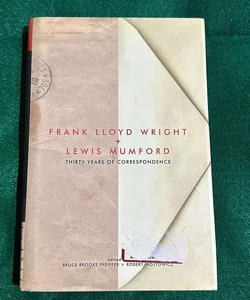 Frank Lloyd Wright and Lewis Mumford