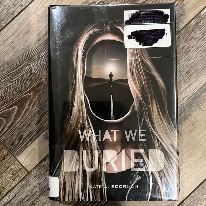 What We Buried