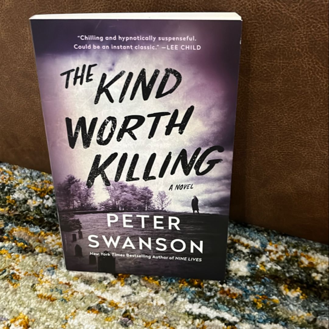 The Kind Worth Killing