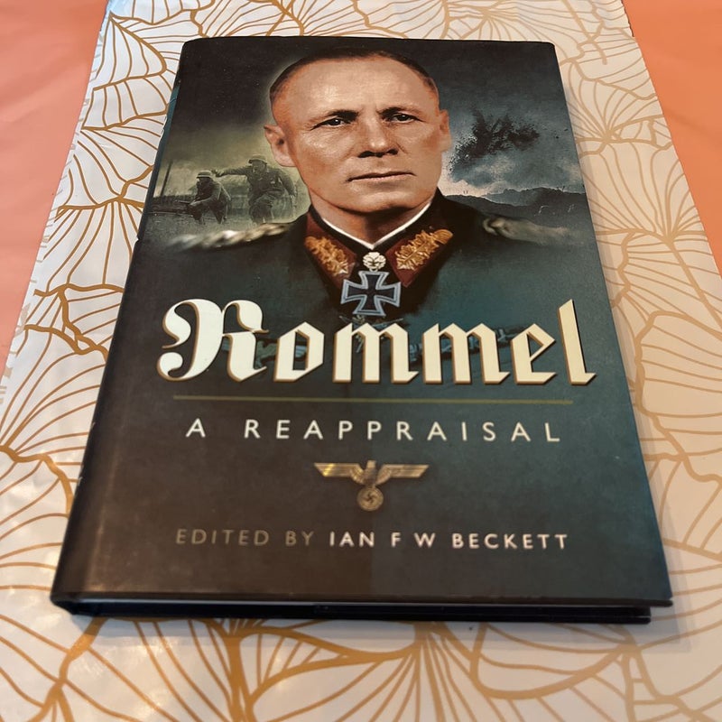 Rommel - a Reappraisal