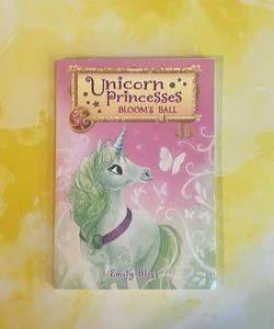 Unicorn Princesses: Bloom’s Ball