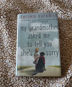 My Grandmother Asked Me To She's Sorry