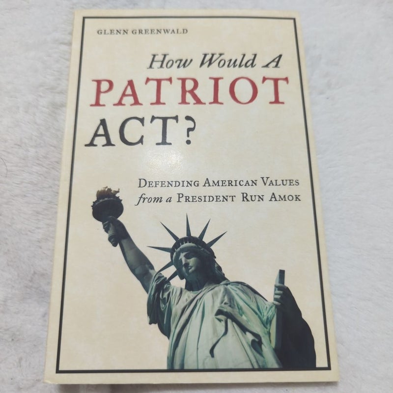 How Would a Patriot Act?