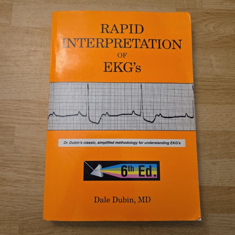 Rapid Interpretation of EKG's 6th edition