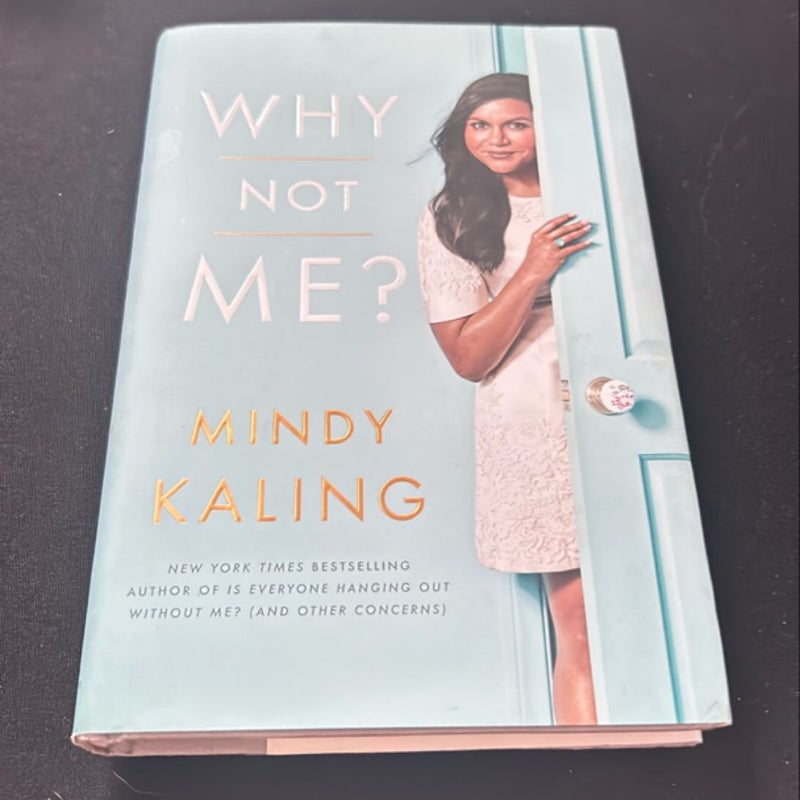 Why Not Me?