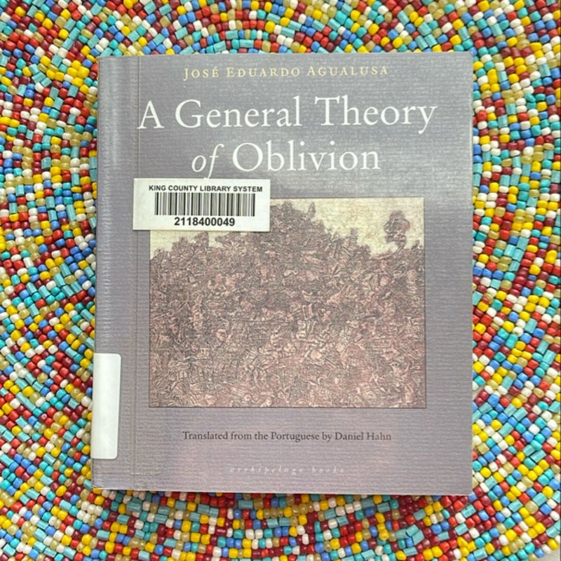 A General Theory of Oblivion