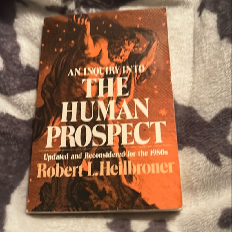 An Inquiry into the Human Prospect